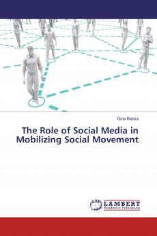 The Role of Social Media in Mobilizing Social Movement