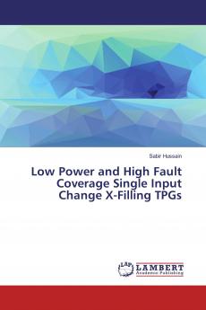 Low Power and High Fault Coverage Single Input Change X-Filling TPGs
