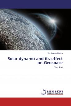 Solar dynamo and it's effect on Geospace