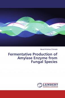 Fermentative Production of Amylase Enzyme from Fungal Species