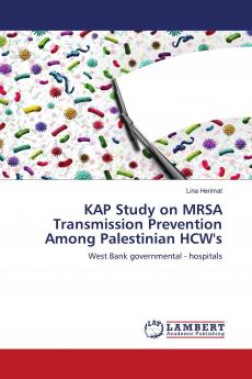 KAP Study on MRSA Transmission Prevention Among Palestinian HCW's
