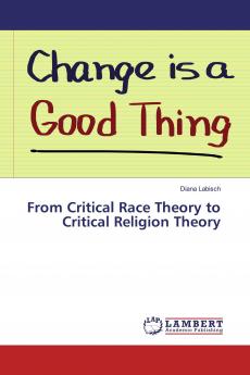 From Critical Race Theory to Critical Religion Theory