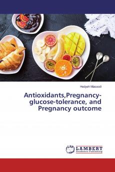 AntioxidantsPregnancy-glucose-tolerance and Pregnancy outcome