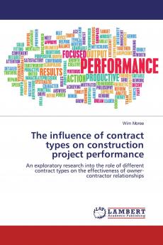 The influence of contract types on construction project performance