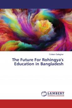 The Future For Rohingya's Education in Bangladesh