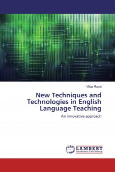 New Techniques and Technologies in English Language Teaching