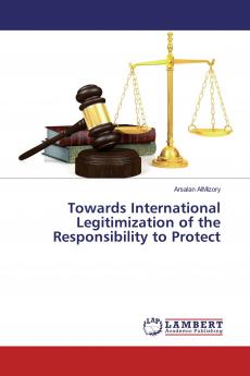 Towards International Legitimization of the Responsibility to Protect