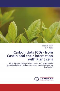 Carbon dots (CDs) from Casein and their interaction with Plant cells
