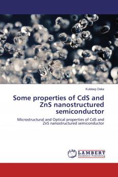 Some Properties of CdS and ZnS Nanostructured Semiconductor