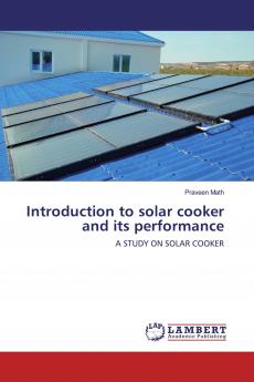 Introduction to solar cooker and its performance