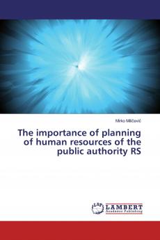 The importance of planning of human resources of the public authority RS