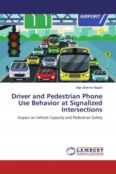 Driver and Pedestrian Phone Use Behavior at Signalized Intersections