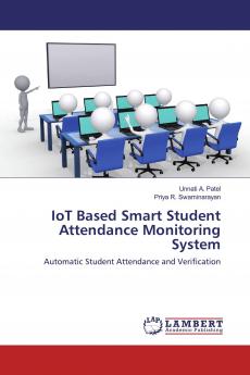 IoT Based Smart Student Attendance Monitoring System
