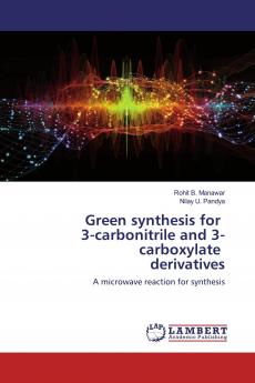 Green synthesis for 3-carbonitrile and 3-carboxylate derivatives