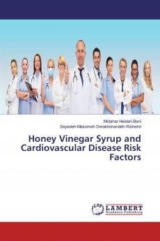 Honey Vinegar Syrup and Cardiovascular Disease Risk Factors