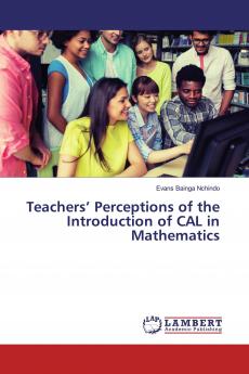 Teachers' Perceptions of the Introduction of CAL in Mathematics