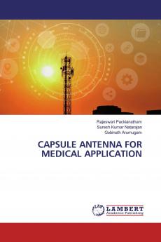 CAPSULE ANTENNA FOR MEDICAL APPLICATION