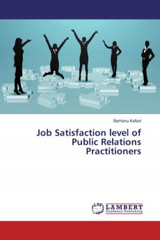Job Satisfaction level of Public Relations Practitioners