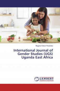 International Journal of Gender Studies (IJGS) Uganda East Africa
