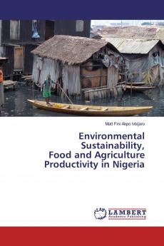 Environmental Sustainability Food and Agriculture Productivity in Nigeria