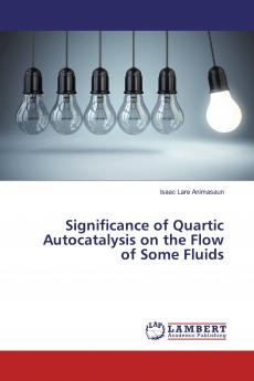 Significance of Quartic Autocatalysis on the Flow of Some Fluids