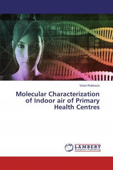 Molecular Characterization of Indoor air of Primary Health Centres