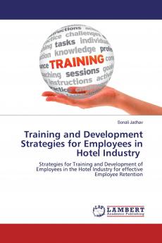 Training and Development Strategies for Employees in Hotel Industry