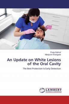 An Update on White Lesions of the Oral Cavity