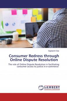 Consumer Redress through Online Dispute Resolution