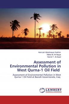 Assessment of Environmental Pollution in West Qurna-1 Oil Field