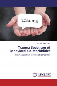 Trauma Spectrum of Behavioral Co-Morbidities