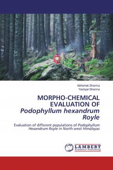 MORPHO-CHEMICAL EVALUATION OFPodophyllum hexandrum Royle