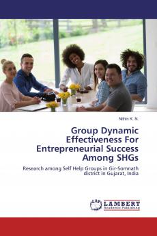 Group Dynamic Effectiveness For Entrepreneurial Success Among SHGs