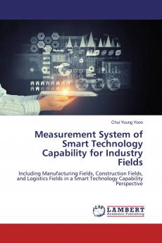 Measurement System of Smart Technology Capability for Industry Fields