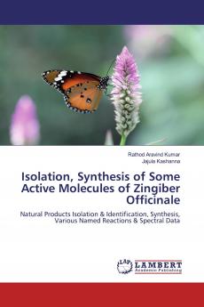 Isolation Synthesis of Some Active Molecules of Zingiber Officinale