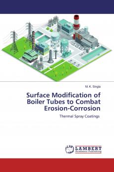 Surface Modification of Boiler Tubes to Combat Erosion-Corrosion