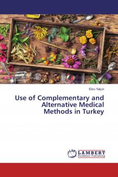Use of Complementary and Alternative Medical Methods in Turkey