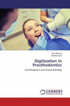 Digitization in Prosthodontics