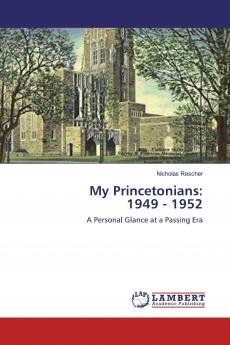 My Princetonians: 1949 - 1952