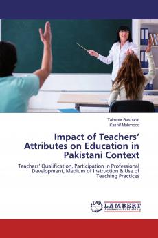 Impact of Teachers' Attributes on Education in Pakistani Context
