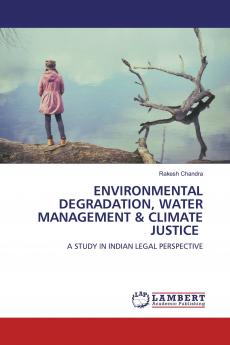 ENVIRONMENTAL DEGRADATION WATER MANAGEMENT & CLIMATE JUSTICE