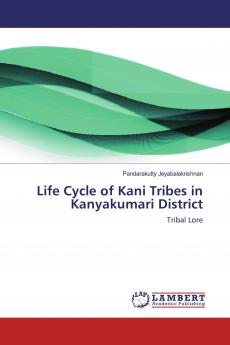 Life Cycle of Kani Tribes in Kanyakumari District