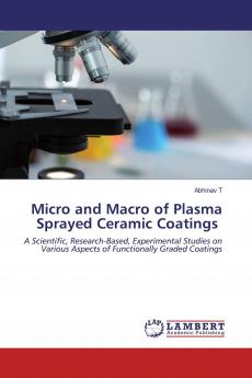 Micro and Macro of Plasma Sprayed Ceramic Coatings