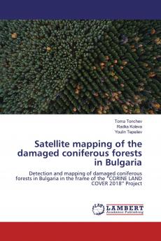 Satellite mapping of the damaged coniferous forests in Bulgaria