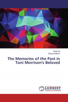 The Memories of the Past in Toni Morrison's Beloved