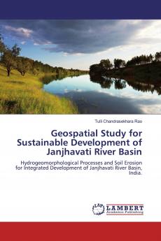 Geospatial Study for Sustainable Development of Janjhavati River Basin