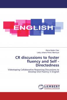 CR discussions to foster fluency and Self - Directedness