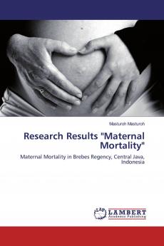 Research Results Maternal Mortality