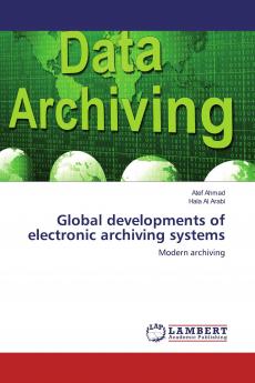 Global developments of electronic archiving systems
