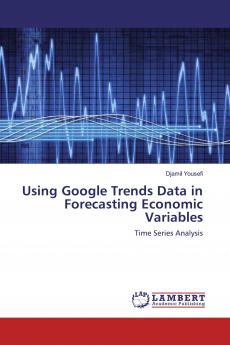 Using Google Trends Data in Forecasting Economic Variables